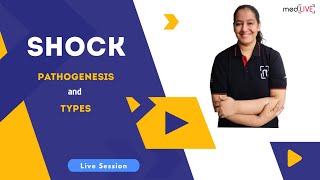 Shock  Pathogenesis and Types  MedLive by Dr Priyanka Sachdev [upl. by Yellat]