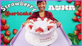 ASMR  MUKBANG STRAWBERRY SHORTCAKE [upl. by Adnam]