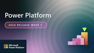 Power Platform 2024 Release Wave 1 Release Highlights [upl. by Puiia]