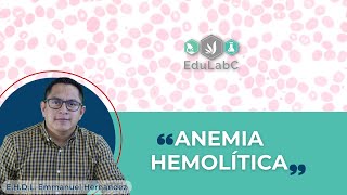 🔬 Laboratorio Clínico Anemia Hemolítica  Q Emmanuel Hérnandez  EduLabc [upl. by Ahsino640]