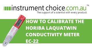 How to Calibrate the Horiba Laquatwin Conductivity Meter EC22 [upl. by Eiliab]