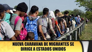 Nueva Caravana de migrantes se dirige a Estados Unidos [upl. by Ennoitna]