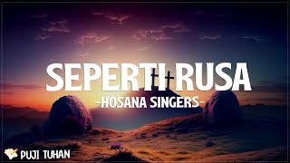 Seperti Rusa Rindu SungaiMu  Hosana Singers Lirik Lagu Rohani Kristen Terbaru 2024 [upl. by Selry]