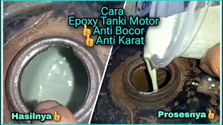 Cara Epoxy Tanki Motor Biar Anti Bocor amp Anti Karat [upl. by Nnylsaj913]