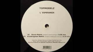 Topmodelz  LEsperanza Rocco Remix 2001 [upl. by Aihsotan]