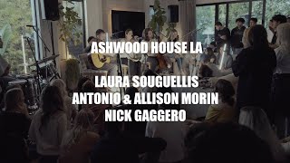 Ashwood House Worship ft Laura Souguellis Antonio amp Allison Marin amp Nick Gaggero [upl. by Nirrol]