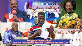 Deep Revelation Internal Spiritual War In NPP Prophet Faces Gods Anger [upl. by Ynnep381]