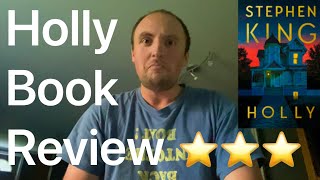 Holly by Stephen King Book Review Spoiler Free [upl. by Duwad]