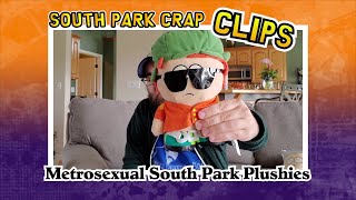 South Park Crap Clips  Metrosexual Plushies  southpark southparkcollection shorts shortsvideo [upl. by Ecylahs]