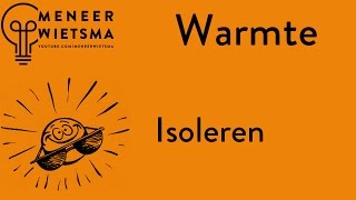 Natuurkunde uitleg Warmte 2 Isoleren [upl. by Ikoek563]