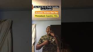 Cole Swindell  She Had Me At Heads Carolina Singing Cover [upl. by Tenney]