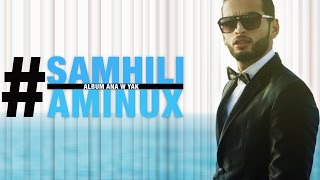 Aminux  Samhili Official Lyric Clip  أمينوكس  سامحيلي [upl. by Nytnerb195]