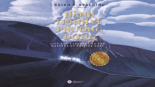 Sách Nói Hành Trình Về Phương Đông  Chương 1  Baird T Spalding [upl. by Sarette]