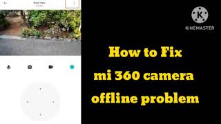 Fix Mi 360 camera offline problem  mi 360 degree 1080p smart security camera offline  camera mi [upl. by Godiva]