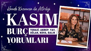 Hande Kazanova ile Astroloji Kasım Burç Yorumları  Terazi Akrep Yay Oğlak Kova ve Balık [upl. by Htidirem]