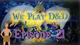 We Play DampD  Ep 21 The Council [upl. by Notgnilliw]