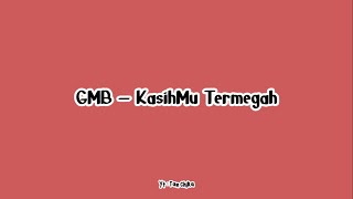 LIRIK GMB  KasihMu Termegah [upl. by Zoldi]