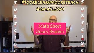 Math Short Unary System [upl. by Setarcos]