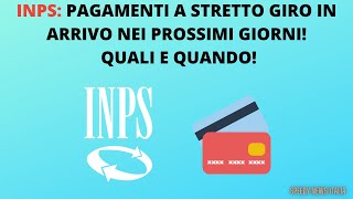 INPS PAGAMENTI A STRETTO GIRO IN ARRIVO NEI PROSSIMI GIORNI QUALI E QUANDO [upl. by Ami]