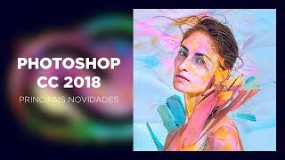 Photoshop CC 2018 Principais novidades [upl. by Oninotna288]