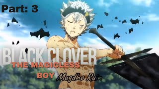 Black CloverThe Magicless Boy Who Became a God Explained in Hindi Part 3 [upl. by Bernita]