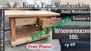 69  How to Build a WorkBench Woodworking 101 Lesson 4 Part 2 Final [upl. by Winola]