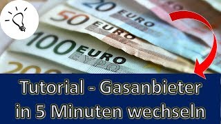 Gasvergleich und Gasanbieter online richtig wechseln  So gehts  Tutorial [upl. by Cookie]