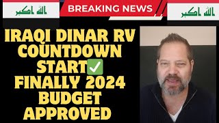 Iraqi Dinar✅Iraqs 2024 Budget BREAKTHROUGHRv Countdown StartIQD Dinar [upl. by Havot]