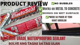 ElastoSeal Pioneer Pro HONEST PRODUCT REVIEW Waterproofing Sealant  IWAS LEAKS NGAYONG TAG ULAN [upl. by Dnalrah201]