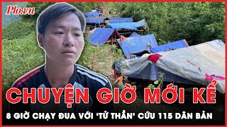 Chuyện giờ mới kể về trưởng thôn Kho Vàng 8 tiếng chạy đua với ‘tử thần’ cứu 115 dân bản  Thời sự [upl. by Itsyrk]