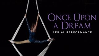 Once Upon a Dream  Aerial Silks Performance [upl. by Vasiliki]