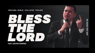 IBC Praise  Bless The Lord feat Lester Ramirez [upl. by Retluoc]