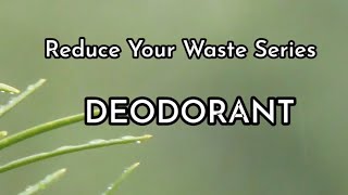 Reduce Your Waste Series in ASL Deodorant [upl. by Hope]