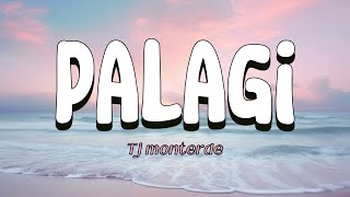 PALAGI  Tj Monterde lyrics video [upl. by Riha551]