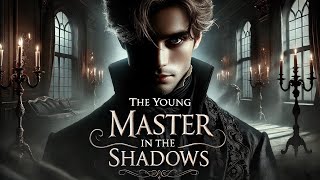 The Young Master in the Shadows 0451 [upl. by Yelrihs]