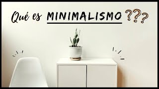 Qué es el Minimalismo como estilo de vida ❓🤔 [upl. by Ejroj]