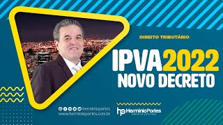 IPVA 2022  Saiu o tão esperado Decreto [upl. by Marigold]