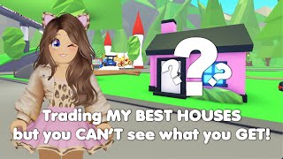 Trading my BEST houses but you CANT SEE what you get in Adopt me [upl. by Helm]