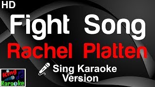 🎤 Rachel Platten  Fight Song Karaoke Version [upl. by Yrtnej]