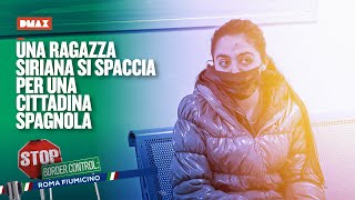 Una ragazza siriana si spaccia per una cittadina spagnola  Stop Border Control Roma Fiumicino [upl. by Siegel]