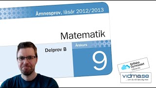 ÅK 9 NATIONELLA PROVET I MATEMATIK VT 2013 Del B [upl. by Bette-Ann]