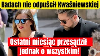 Wieści z domu Kwaśniewskiej i Badach to nie były tylko plotkiOstatni miesiąc przesądził o wszystkim [upl. by Gavin156]