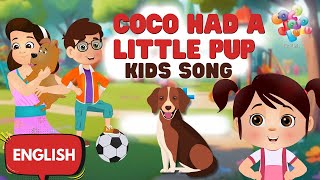 Coco Had a Little Pup Song  Kids Nursery Rhymes and Songs  humptydumpty kidssong rhymes [upl. by Tabshey]