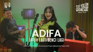 See You On Wednesday Adifa  Jatuh Lagi Benci Lagi  Live Session [upl. by Leclair]