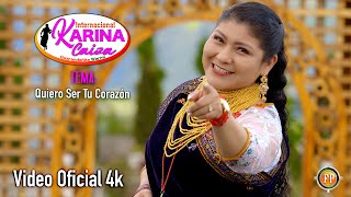 KARINA CAIZA QUIERO SER TU CORAZON VIDEO OFICIAL 4K [upl. by Nedra]