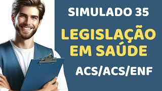 Simulado 35  Legislação em Saúde  Agente de Saúde de Endemias e Enfermagem  Atenção Básica [upl. by Nera936]