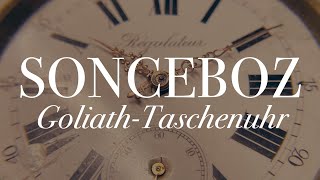 Sonceboz Goliath Taschenuhr · Ende 19 Jahrhundert [upl. by Wagstaff]