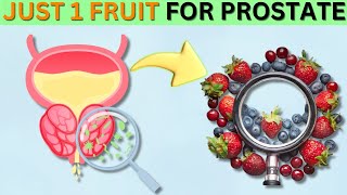 Just 1 Fruit to Shrink an Enlarged Prostate Risk Reducing [upl. by Ayvid]