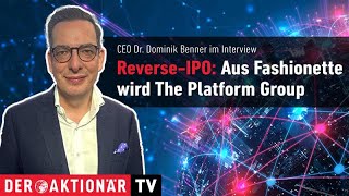 ReverseIPO The Platform Group schlüpft in die Börsennotiz von Fashionette [upl. by Ahel]