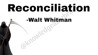 Reconciliation by Walt Whitman poem analysis hindi explanation [upl. by Annawal]